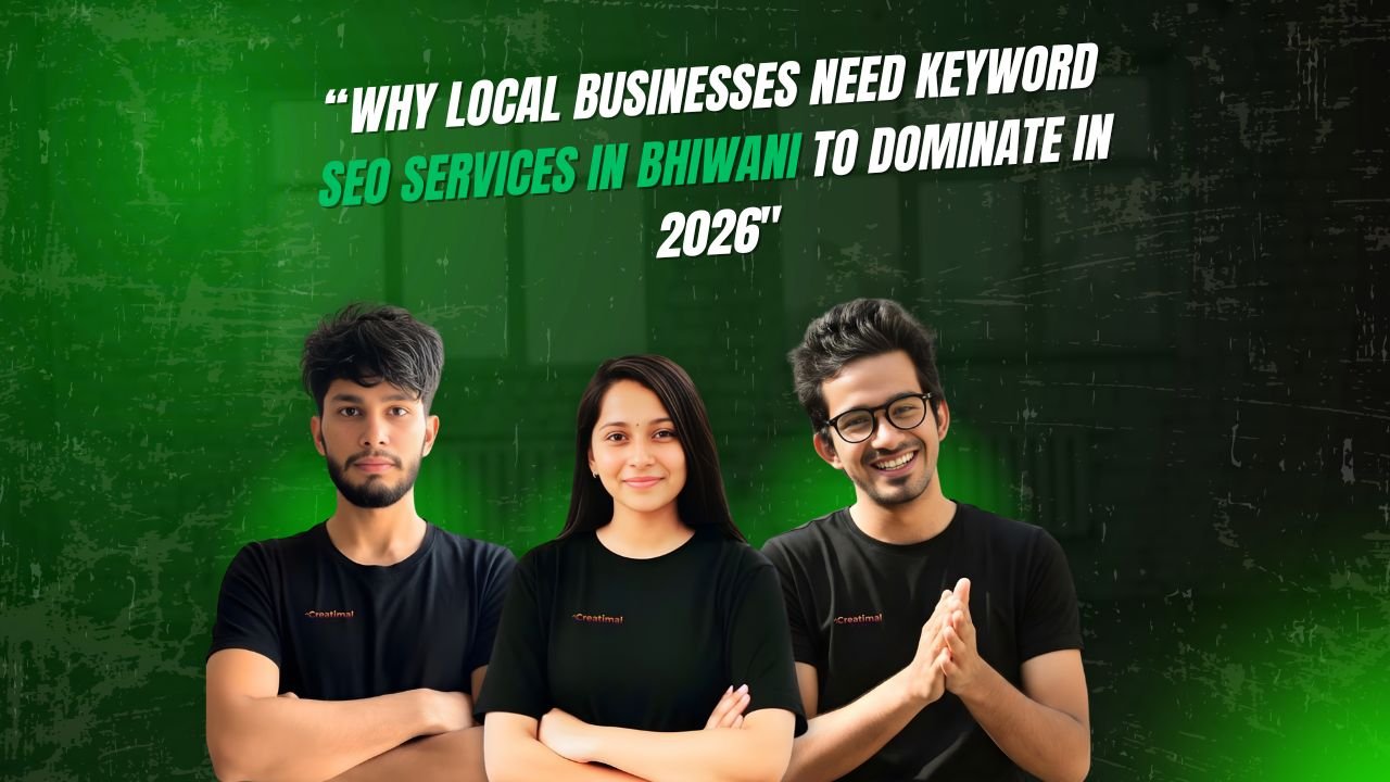 Why Local Businesses Need Keyword SEO Services in Bhiwani to Dominate in 2026